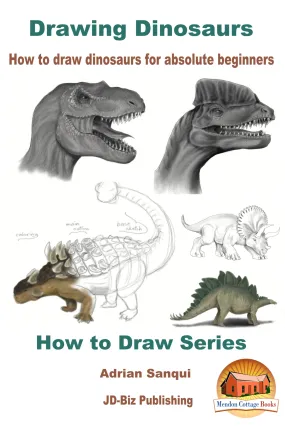 Drawing Dinosaurs - How to draw dinosaurs for absolute beginners