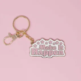 Make It Happen Key Chain